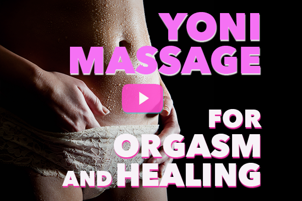 Yoni Massage For Orgasms And Healing — Kim Anami